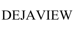 DEJAVIEW trademark