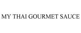 MY THAI GOURMET SAUCE trademark