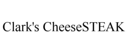 CLARK'S CHEESESTEAK trademark
