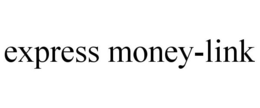 EXPRESS MONEY-LINK trademark