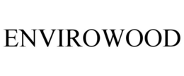 ENVIROWOOD trademark