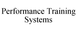 PERFORMANCE TRAINING SYSTEMS trademark