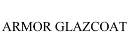 ARMOR GLAZCOAT trademark