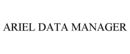 ARIEL DATA MANAGER trademark
