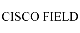 CISCO FIELD trademark
