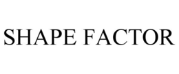 SHAPE FACTOR trademark