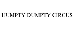 HUMPTY DUMPTY CIRCUS trademark