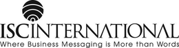 ISCINTERNATIONAL WHERE BUSINESS MESSAGING IS MORE THAN WORDS trademark