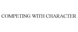 COMPETING WITH CHARACTER trademark