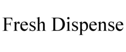 FRESH DISPENSE trademark