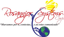 ROSANNJOR SYSTEMS CORP. "MARCAMOS POR TI, CONTESTAS, Y YA ESTAS COMUNICADO" trademark