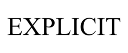 EXPLICIT trademark