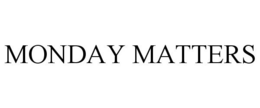 MONDAY MATTERS trademark