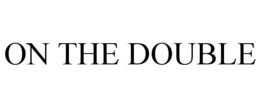 ON THE DOUBLE trademark