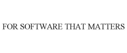 FOR SOFTWARE THAT MATTERS trademark