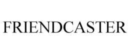 FRIENDCASTER trademark