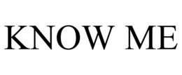 KNOW ME trademark