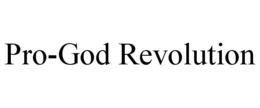 PRO-GOD REVOLUTION trademark