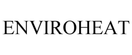 ENVIROHEAT trademark
