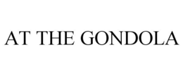 AT THE GONDOLA trademark