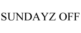 SUNDAYZ OFF trademark