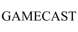 GAMECAST trademark
