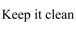 KEEP IT CLEAN trademark