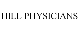 HILL PHYSICIANS trademark