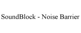 SOUNDBLOCK - NOISE BARRIER trademark