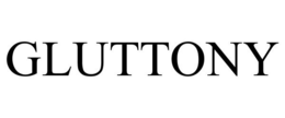 GLUTTONY trademark