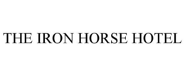 THE IRON HORSE HOTEL trademark