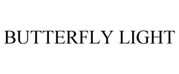 BUTTERFLY LIGHT trademark