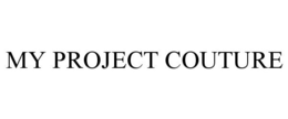 MY PROJECT COUTURE trademark