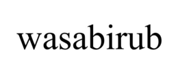 WASABIRUB trademark