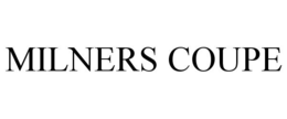 MILNERS COUPE trademark