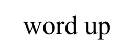 WORD UP trademark