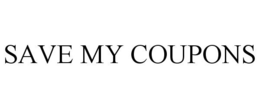 SAVE MY COUPONS trademark