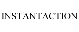 INSTANTACTION trademark