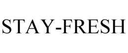 STAY-FRESH trademark