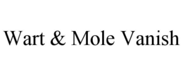 WART & MOLE VANISH trademark