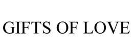 GIFTS OF LOVE trademark