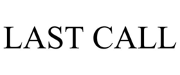 LAST CALL trademark