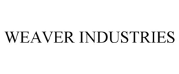 WEAVER INDUSTRIES trademark