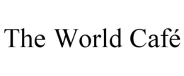 THE WORLD CAFÉ trademark