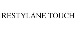 RESTYLANE TOUCH trademark