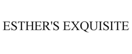ESTHER'S EXQUISITE trademark