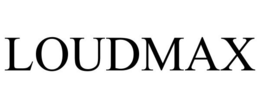 LOUDMAX trademark