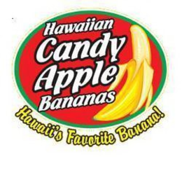 HAWAIIAN CANDY APPLE BANANAS HAWAII'S FAVORITE BANANA! trademark