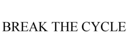 BREAK THE CYCLE trademark