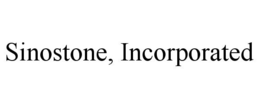 SINOSTONE, INCORPORATED trademark
